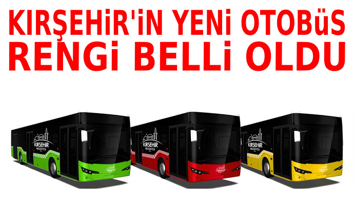 kirsehirin-yeni-otobus-rengi-belli-oldu-160804-20240909